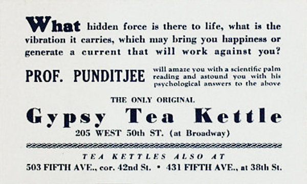 Prof. Punditjee read palms at the Gypsy Tea Kettle in New York City